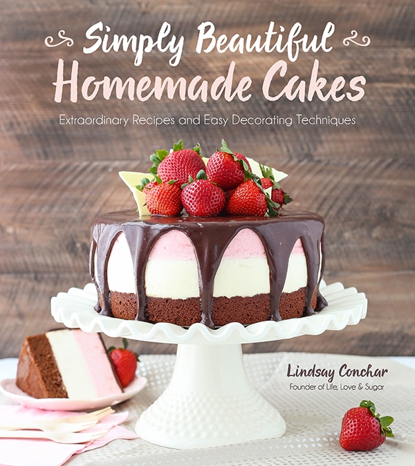 Cookbook: Simply Beautiful Homemade Cakes by Lindsay Conchar of Life, Love and Sugar